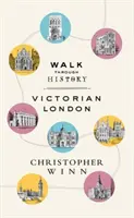 Séta a történelemben: London felfedezése a viktoriánus korban - Walk Through History: Discover Victorian London