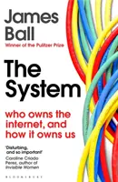 Rendszer - Kié az internet, és hogyan birtokol bennünket - System - Who Owns the Internet, and How It Owns Us