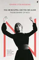 Szép vagy és egyedül vagy - Nico életrajza - You Are Beautiful and You Are Alone - The Biography of Nico