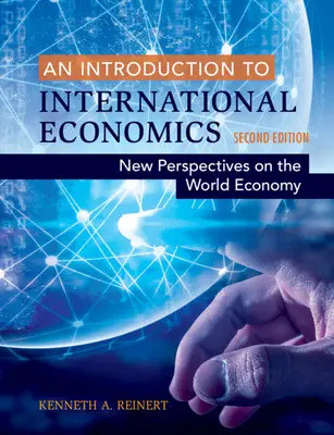 Bevezetés a nemzetközi közgazdaságtanba: Új perspektívák a világgazdaságról - An Introduction to International Economics: New Perspectives on the World Economy