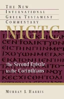 A korintusiakhoz írt második levél: A görög szöveg kommentárja - The Second Epistle to the Corinthians: A Commentary on the Greek Text