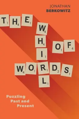 A szavak örvénye: Rejtélyes múlt és jelen - The Whirl of Words: Puzzling Past and Present