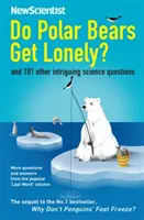 Magányosak a jegesmedvék? - És 101 másik érdekes tudományos kérdés - Do Polar Bears Get Lonely? - And 101 Other Intriguing Science Questions