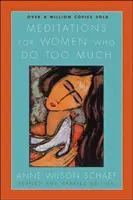 Meditációk olyan nőknek, akik túl sokat csinálnak - Meditations for Women Who Do Too Much