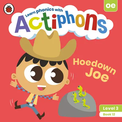 Actiphons 3. szint 12. könyv Hoedown Joe: Tanulj fonikát és mozogj aktívan az Actiphons! - Actiphons Level 3 Book 12 Hoedown Joe: Learn Phonics and Get Active with Actiphons!