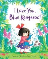 Szeretlek, kék kenguru! - I Love You, Blue Kangaroo!