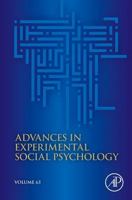 Advances in Experimental Social Psychology, 63. - Advances in Experimental Social Psychology, 63