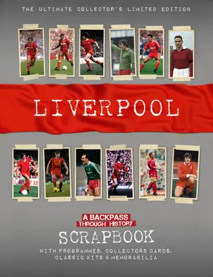 Liverpool Scrapbook: Visszaút a történelemben - Liverpool Scrapbook: A Backpass Through History