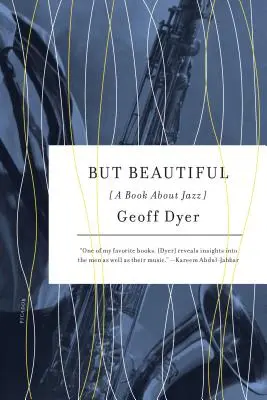 De gyönyörű: Egy könyv a jazzről - But Beautiful: A Book about Jazz