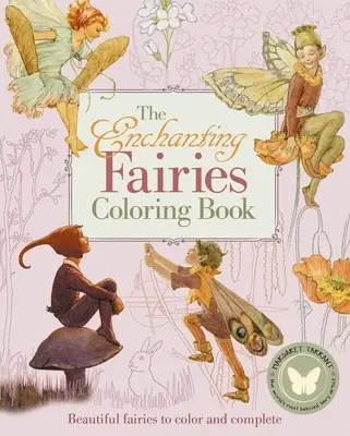 A varázslatos tündérek színezőkönyv: Beautiful Fairies to Color and Complete - The Enchanting Fairies Coloring Book: Beautiful Fairies to Color and Complete