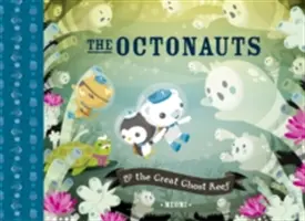 Az Octonauták és a Nagy Szellemzátony - Octonauts and the Great Ghost Reef