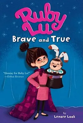 Ruby Lu, bátor és igaz - Ruby Lu, Brave and True