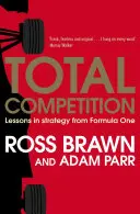 Teljes verseny: Stratégiai leckék a Forma-1-ből - Total Competition: Lessons in Strategy from Formula One