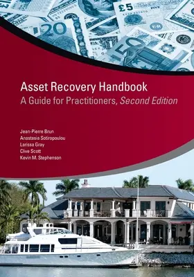 Vagyon-visszaszerzési kézikönyv: Útmutató a gyakorlati szakemberek számára, második kiadás - Asset Recovery Handbook: A Guide for Practitioners, Second Edition