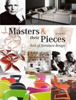 Mesterek és darabjaik - A bútortervezés legjobbjai - Masters & Their Pieces - Best of Furniture Design