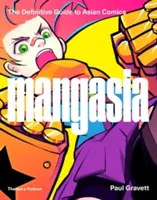 Mangasia: Az ázsiai képregények végleges útmutatója - Mangasia: The Definitive Guide to Asian Comics