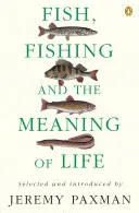 Halak, halászat és az élet értelme - Fish, Fishing and the Meaning of Life