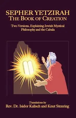 Sepher Yetzirah: A teremtés könyve - Sepher Yetzirah: The Book of Creation