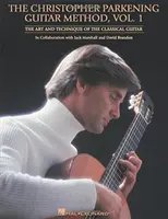 The Christopher Parkening Guitar Method, 1. kötet: Guitar Technique (Gitártechnika) - The Christopher Parkening Guitar Method, Volume 1: Guitar Technique