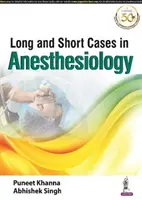 Hosszú és rövid esetek az aneszteziológiában - Long and Short Cases in Anesthesiology