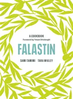 Falastin: Szakácskönyv (Tamimi Sami (Szerző)) - Falastin: A Cookbook (Tamimi Sami (Author))