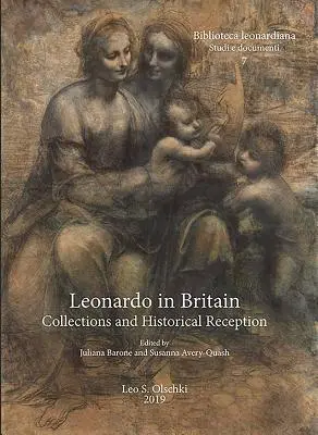 Leonardo Nagy-Britanniában: Collections and Historical Reception - Leonardo in Britain: Collections and Historical Reception