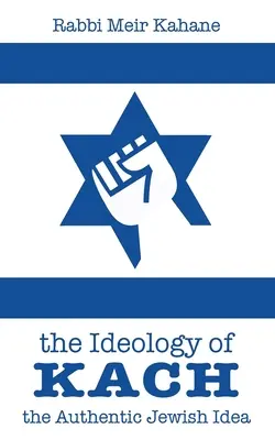 A Kach ideológiája - The Ideology of Kach