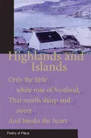 Highlands and Islands: A hely költészetének gyűjteménye - Highlands and Islands: A Collection of the Poetry of Place