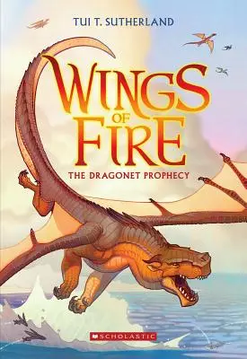 A Sárkányfióka prófécia (A tűz szárnyai #1), 1 - The Dragonet Prophecy (Wings of Fire #1), 1