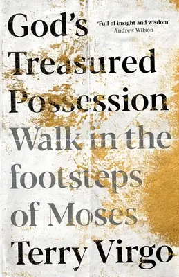 Isten kincset érő tulajdona: Mózes nyomdokain járni - God's Treasured Possession: Walk in the Footsteps of Moses