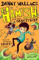 Hamish és a GravityBurp - Hamish and the GravityBurp