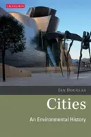 A városok környezettörténete - Cities An Environmental History