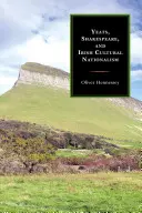 Yeats, Shakespeare és az ír kulturális nacionalizmus - Yeats, Shakespeare, and Irish Cultural Nationalism