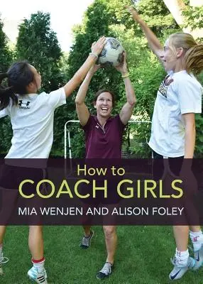 Hogyan eddzünk lányokat - How to Coach Girls