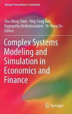 Komplex rendszerek modellezése és szimulációja a közgazdaságtanban és a pénzügyekben - Complex Systems Modeling and Simulation in Economics and Finance