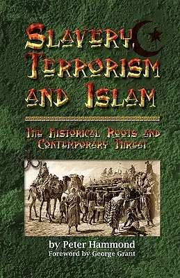 Rabszolgaság, terrorizmus és iszlám - Slavery, Terrorism and Islam
