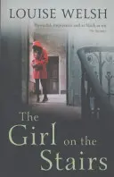 Lány a lépcsőn - Egy mesteri pszichológiai thriller - Girl on the Stairs - A Masterful Psychological Thriller