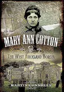 Mary Ann Cotton - Sötét angyal: Nagy-Britannia első női sorozatgyilkosa - Mary Ann Cotton - Dark Angel: Britain's First Female Serial Killer