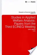 Tanulmányok az alkalmazott jóléti elemzésről: A harmadik ECINEQ-találkozó előadásai - Studies in Applied Welfare Analysis: Papers from the Third ECINEQ Meeting