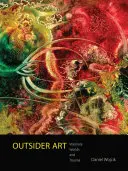 Outsider Art: Látomásos világok és traumák - Outsider Art: Visionary Worlds and Trauma