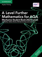 A Level Further Mathematics for Aqa Mechanics Student Book (As/A Level) with Cambridge Elevate Edition (2 év) - A Level Further Mathematics for Aqa Mechanics Student Book (As/A Level) with Cambridge Elevate Edition (2 Years)