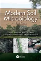 Modern talajmikrobiológia, harmadik kiadás - Modern Soil Microbiology, Third Edition