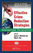 Hatékony bűnözéscsökkentő stratégiák: Nemzetközi perspektívák - Effective Crime Reduction Strategies: International Perspectives