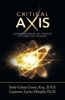 Kritikus tengely: A választás tudatossága a változások idején - Critical Axis: Consciousness of Choice in Times of Change