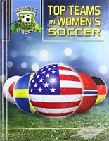 A női labdarúgás legjobb csapatai - Top Teams in Women's Soccer