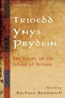 Trioedd Ynys Prydein: A Brit-sziget triádjai - Trioedd Ynys Prydein: The Triads of the Island of Britain