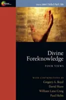 Az isteni előre tudás: Négy nézet - Divine Foreknowledge: Four Views