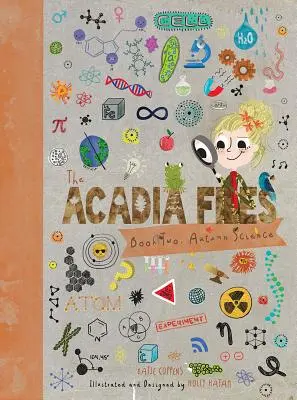 Az akadiai akták: Második könyv, Őszi tudomány - The Acadia Files: Book Two, Autumn Science