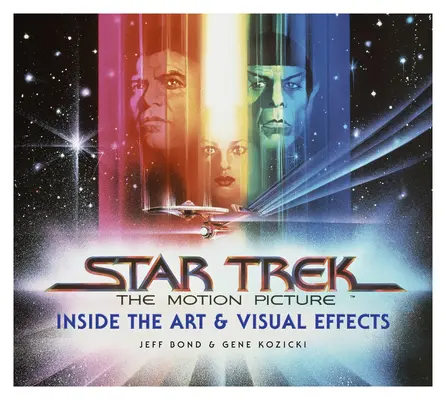 Star Trek: Film: Umění a vizuální efekty - Star Trek: The Motion Picture: The Art and Visual Effects