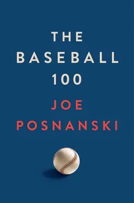 A Baseball 100 - The Baseball 100